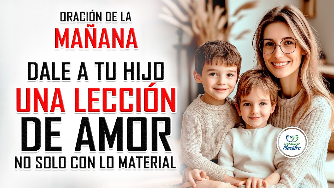 Oración de la MAÑANA para poner tu DÍA en las MANOS DE DIOS: DELE A TU ...