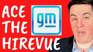 General Motors HireVue interview: Indepth strategy, questions and answers