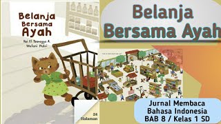 Belanja Bersama Ayah | Mengisi Jurnal Membaca Bahasa Indonesia Kelas 1 SD BAB 8 | Kurikulum Merdeka