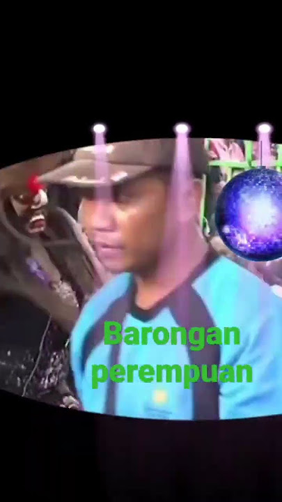 #Barongan#perempuan