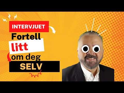 Jobbintervju. Fortell om