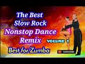 The best slow rock  nonstop dance remix