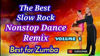 THE BEST SLOW ROCK  NONSTOP DANCE REMIX