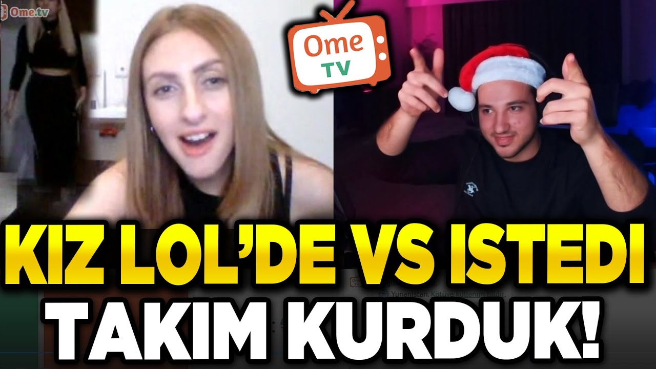 KIZ OMEGLE'DE 1V1 ÇAĞIRDI! LOL TAKIMI KURUP OYUN OYNADIK KassadinsCreed YouTube