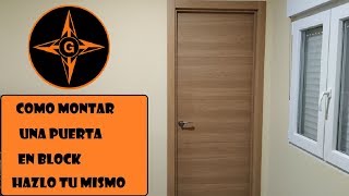 COMO INSTALAR UNA PUERTA DE INTERIOR EN BLOCK DE LEROY MERLIN