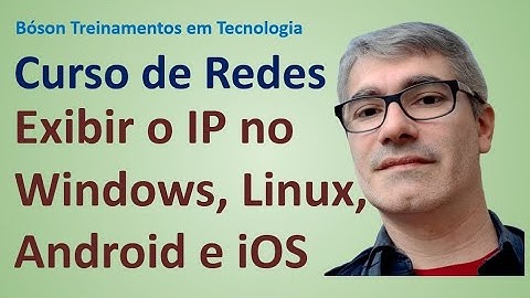 Como exibir o endereço IP no Windows, Linux, Android e iOS, além do IP externo
