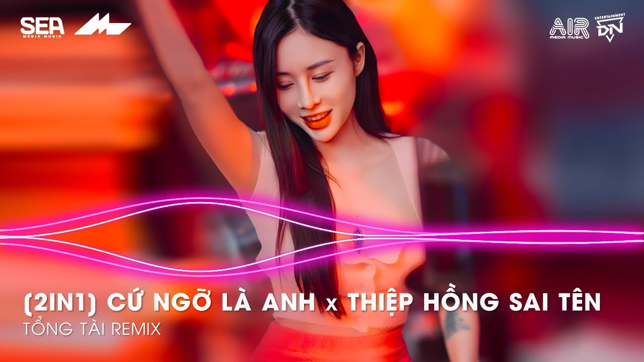Thiệp Hồng Sai Tên x Cứ Ngỡ Là Anh Remix -  Em Viết Thiệp Hồng Tên Em Thì Đúng Remix - Mashup 2 In 1