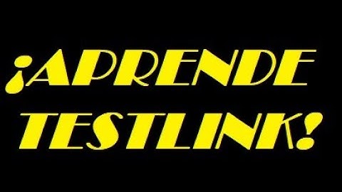 Aprende TESTLINK - Parte 1 - Creación de proyectos, usuarios y roles