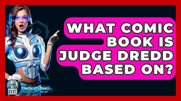 What Comic Book Is Judge Dredd Based On? - The SciFi Reel
