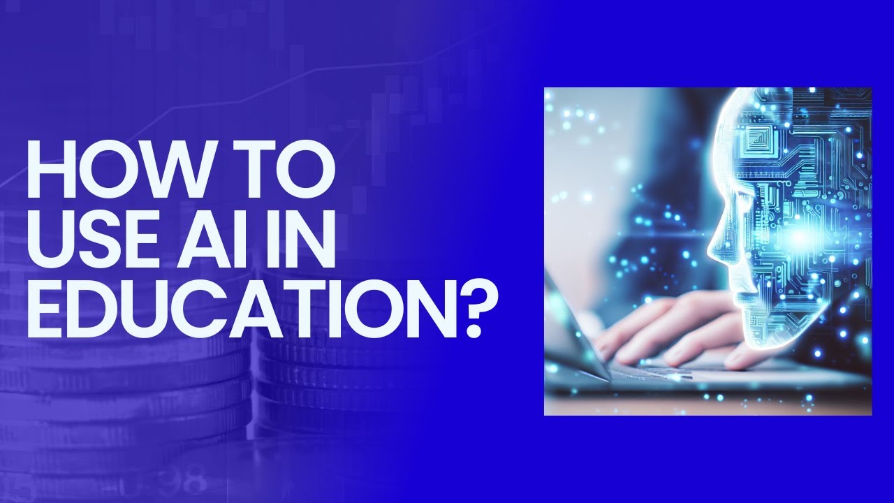 HOW TO USE AI IN EDUCATION? - YouTube