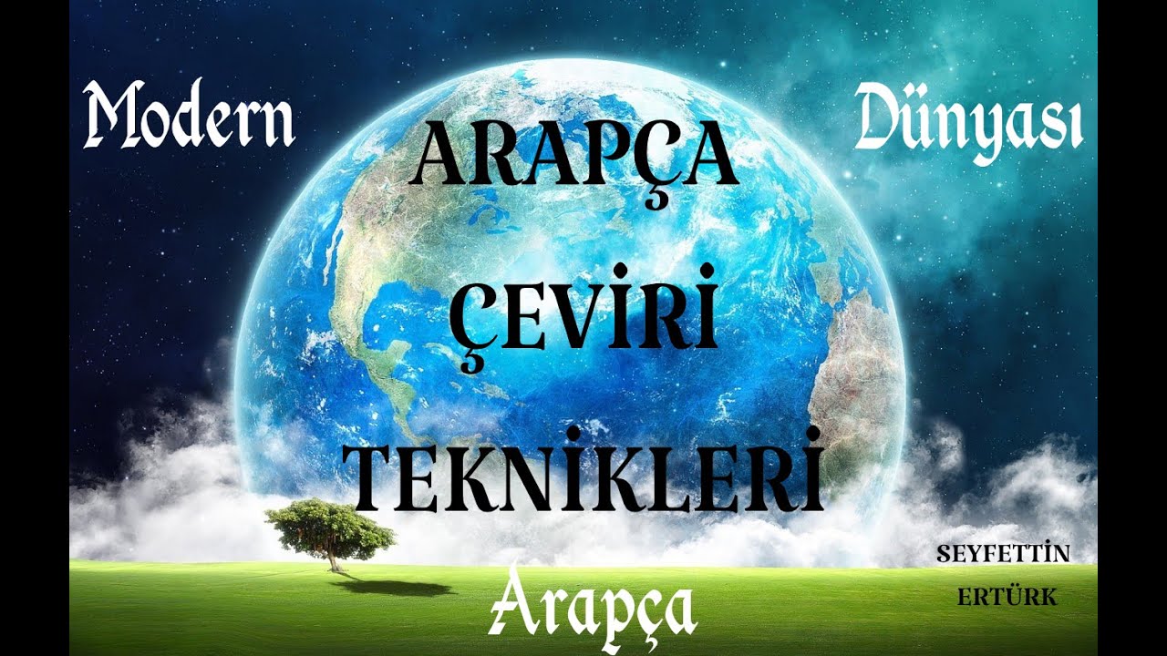 ARAPÇA ÇEVİRİ TEKNİKLERİ (10. 03. 2020)