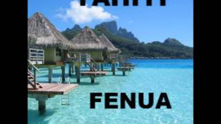 Video thumbnail of "TAHITI..FENUA. " TAHITI serre moi plus fort""