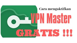 Cara mengaktifkan aplikasi VPN MASTER dan tentunya  GRATIS screenshot 4