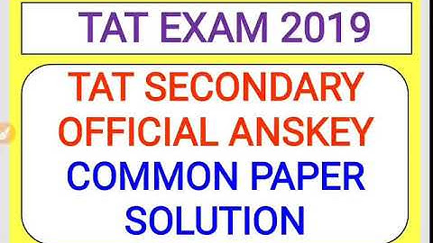 Tat secondary 2019 anskey ( official provisional anskey 2019) COMMON PAPER SOLUTION