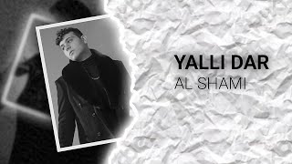 YALLI DAR  |  AL SHAMI Resimi