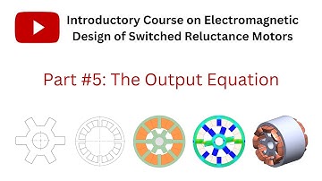 Derivation of the output equation of the switched reluctance motor (Part 5)
