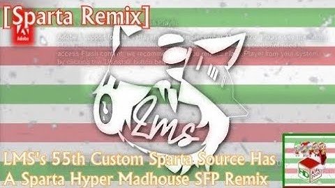 [REUPLOAD/Sparta Remix] LMS