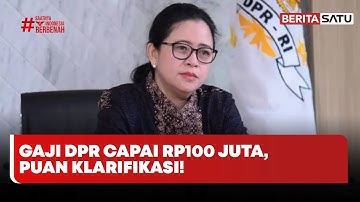 Puan Maharani Klarifikasi Gaji DPR Rp100 Juta #Beritasatu