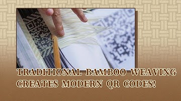 🎍Traditional Bamboo Weaving Creates Modern QR Codes!