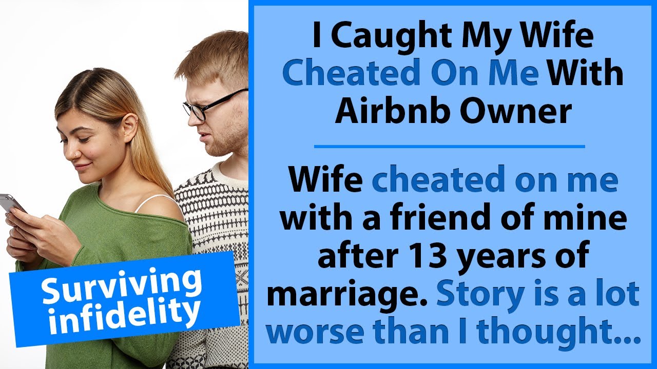 Wife cheating me. Airbnb owner.