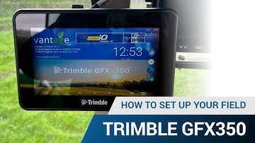 How to Set up your Field Trimble GFX350