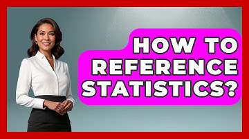How To Reference Statistics? - The Friendly Statistician