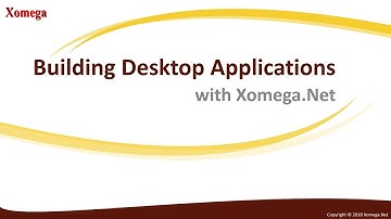 Building Desktop Apps with Xomega