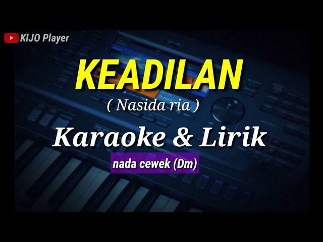 KEADILAN - Nasidaria - Karaoke u0026 lirik - nada cewek(Dm) class=