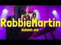 Robbie martin  bullshit job official music