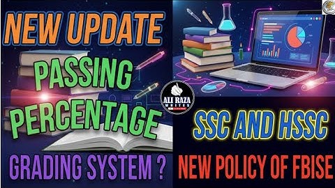 Federal Board New Policy For SSC And HSSC | Grading System FBISE| Passing Percentage From 33% To 40%