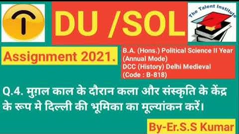 Q4.  B.A. (Hons.) Political Science II Year (Annual Mode) DCC (History) Delhi Medieval (Code: B-818)