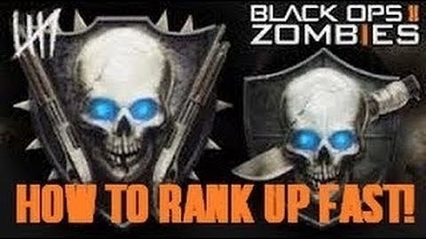 Black Ops 2: Rank Up to HIGHEST LEVEL in BO2 Zombies - Leveling Up System EXPLAINED - Tips + Tricks