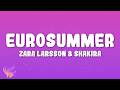 Zara Larsson Shakira Eurosummer 