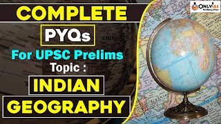 Complete Indian Geography Prevous Year Question @ One Place | UPSC 2022 | OnlyIAS screenshot 1