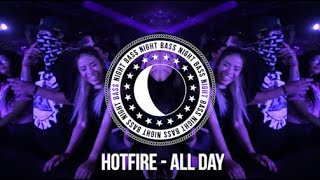 Hotfire - All Day
