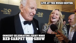 Live at The Music Center: Concert Celebrating A&M Records Co-founder Jerry Moss red-carpet pre-show