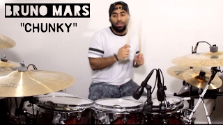 Bruno Mars - "Chunky" Drum Cover