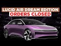 Lucid Motors closed the ordering of the Lucid Air Dream Edition!