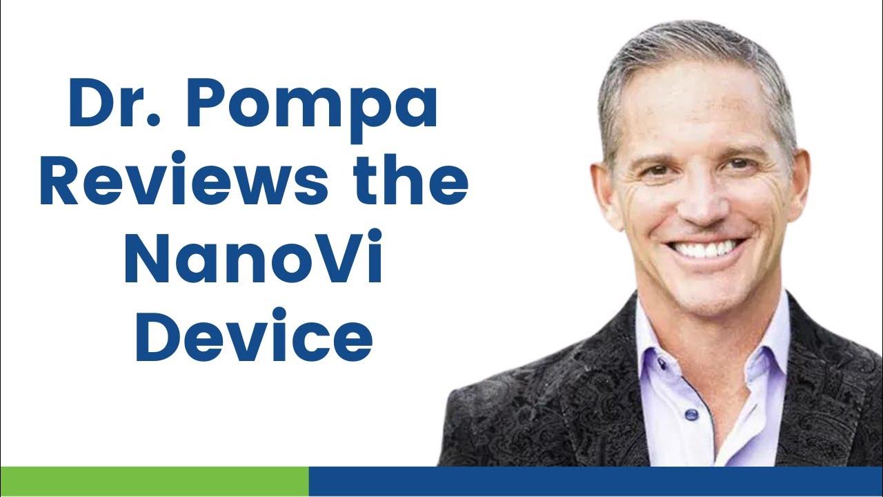 Dr Pompa Program Reviews Consumer Reports DR. POMPA REVIEWS | Doctor Daniel Pompa Reviews NanoVi Device for