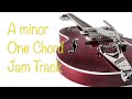 A minor one chord backing track