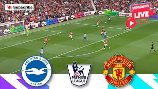 🔴{{LIVE}} Brighton Hove Albion vs Manchester United | Match Today⚽🎬