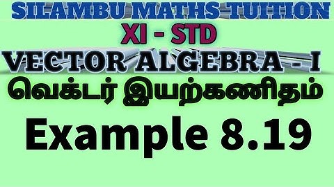 TN11th maths|Example 8.19|Vector Algebra-I|Chapter 8|in tamil and English medium