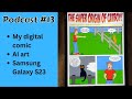 My digital comic, AI art, and more! Gadgeteer Podcast #13