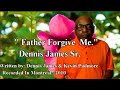 Father forgive me by dennis james sr