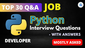 Top🔥 30 Python Developer Interview Questions and Answers for Job in 2024 (Mostly Asked)