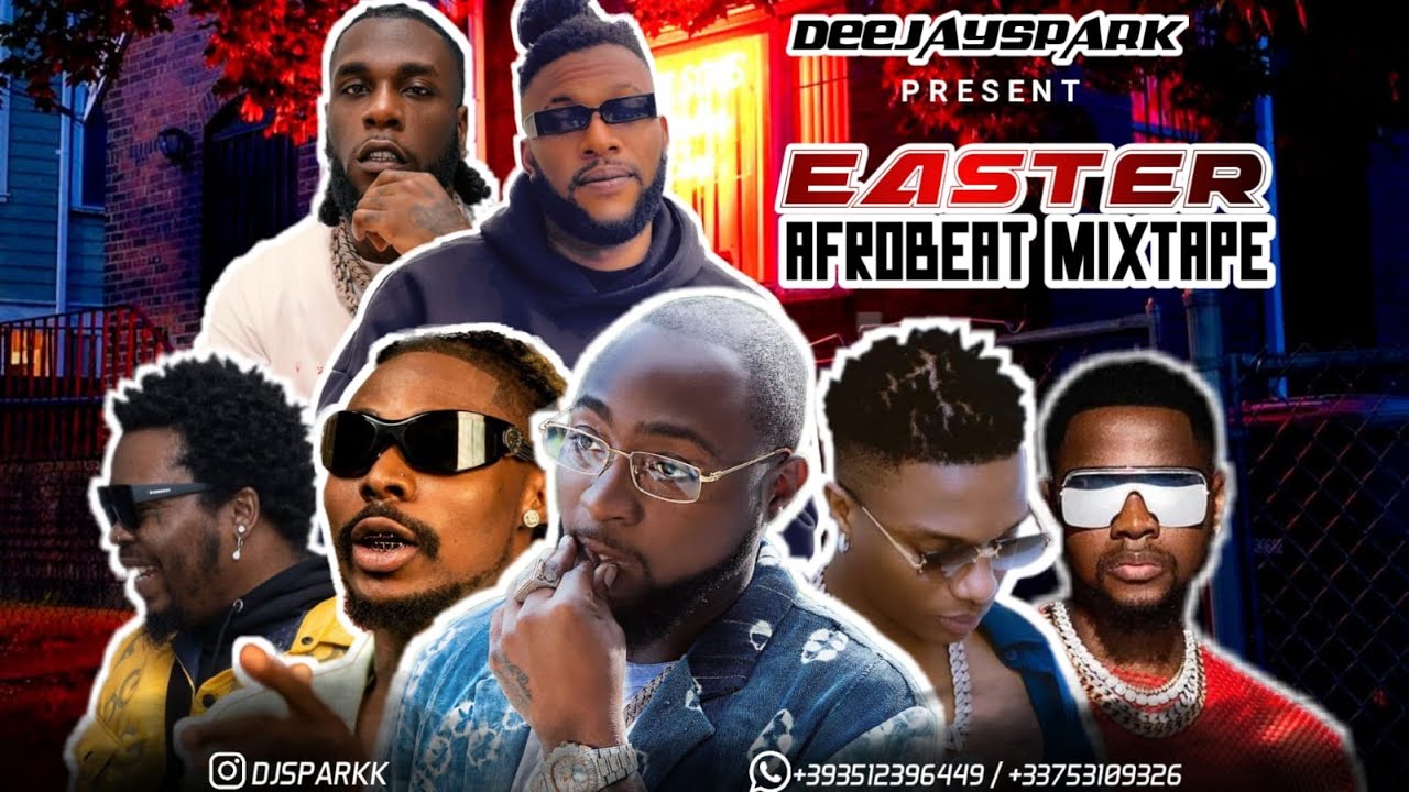 Latest April 2023 Naija Nonstop Easter Afro Mix Top Naija Hits Mixtape By Dj Spark Davido 