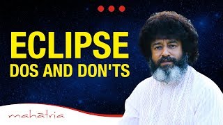 Dos and Don’ts During Eclipse | Mahatria On The Science Behind Eclipse