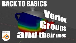 Back to Basics: Vertex Groups and their Uses