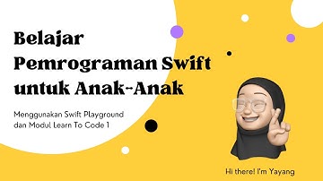 Belajar Pemrograman Swift Untuk Anak-Anak Menggunakan Swift Playground