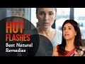 Hot Flashes: Best Natural Remedies| Dr. Anjali Kumar | Maitri